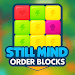 Still Mind: Order Blocks