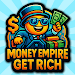 Money Empire: Get Rich