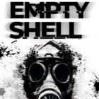 EMPTY SHELL