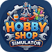 Hobby Shop Simulator