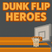 Dunk Flip Heroes