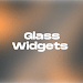 Glass Widgets
