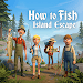 How to Fish: Island Escape