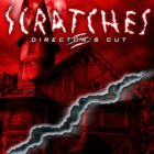 Scratches – Director’s Cut