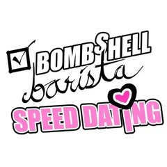 Bombshell Barista: Speed Dating