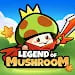 Legend of Mushroom