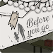 Before you go