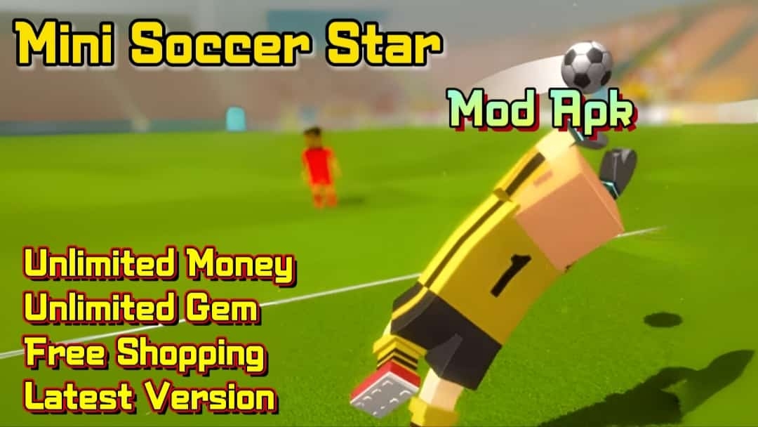 Download Mini Soccer Star Mod Apk 0.61 (Unlimited Money) for Android iOs