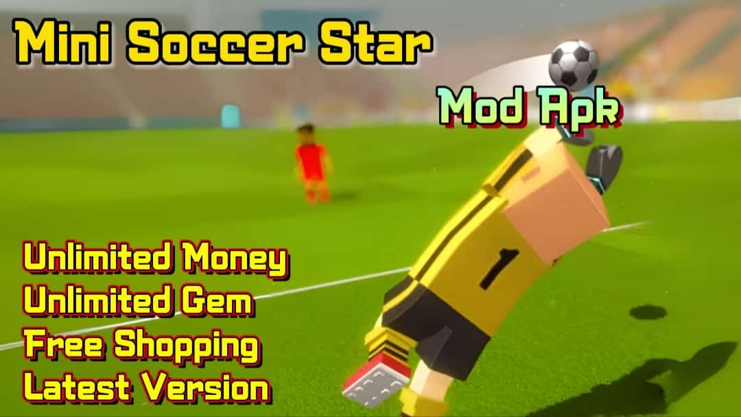 Mini Soccer Star APK + Mod 1.00 - Download Free for Android