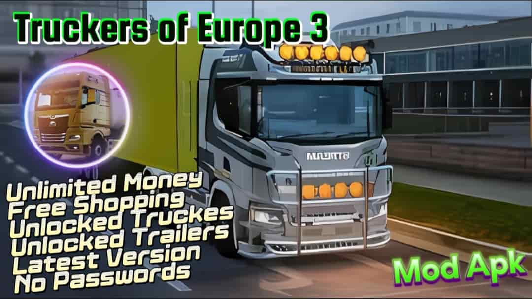 Truckers of Europe 3 mod apk - Enter the game to obtain a large amount of  currency, unlock all trucks, unlock all carriages, and shop for free