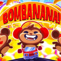 BOMBANANA!